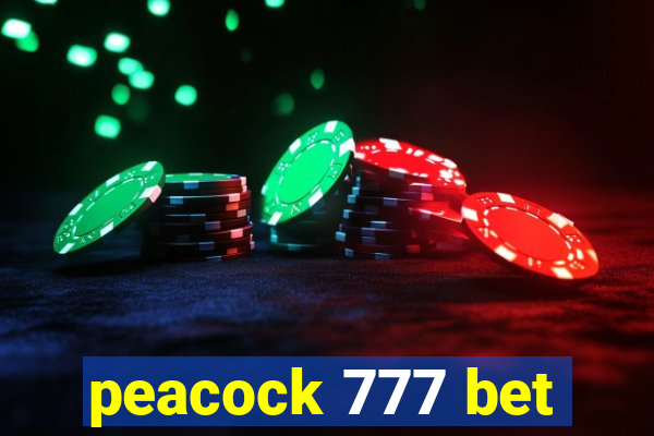 peacock 777 bet