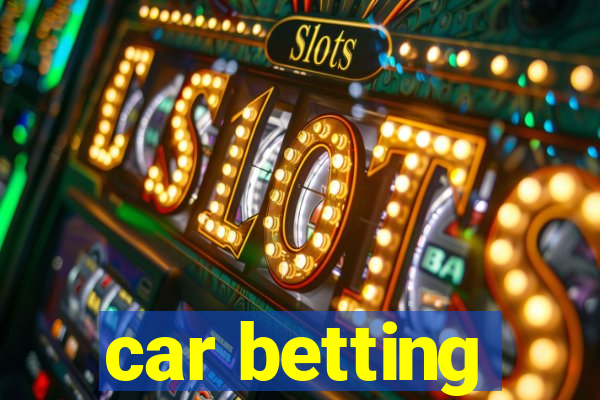 car betting