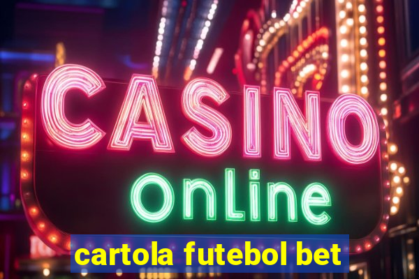 cartola futebol bet