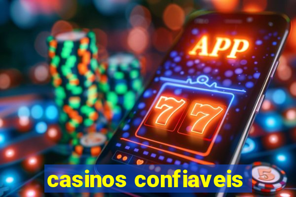 casinos confiaveis