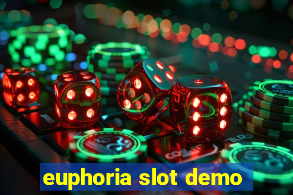 euphoria slot demo