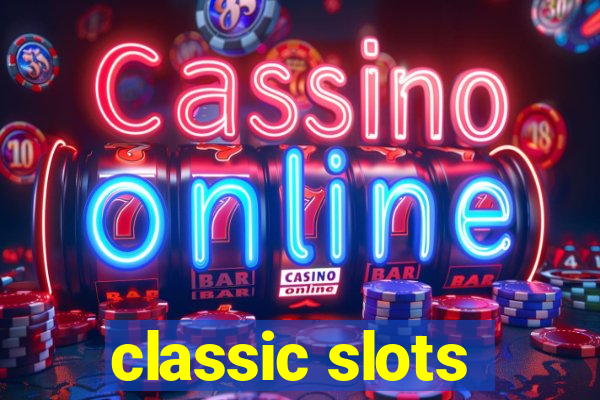 classic slots