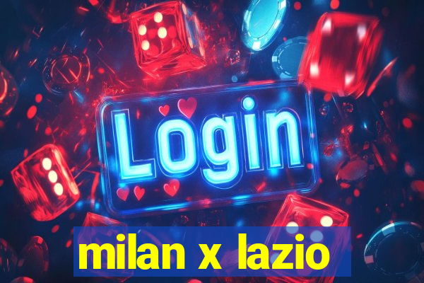 milan x lazio