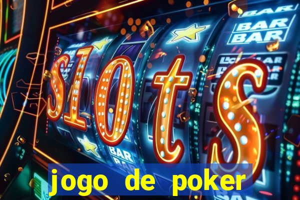 jogo de poker valendo dinheiro