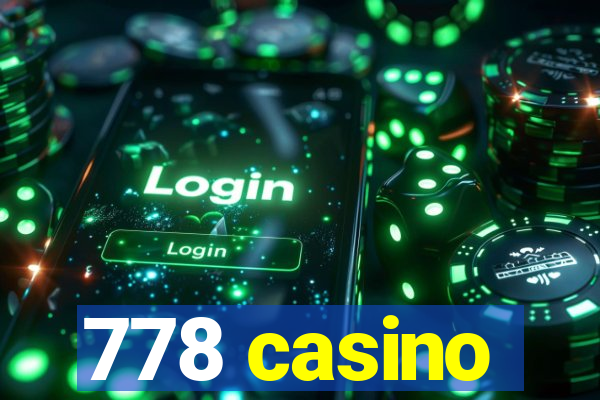 778 casino