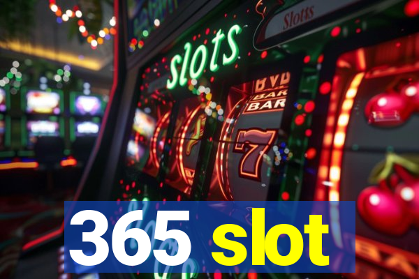 365 slot