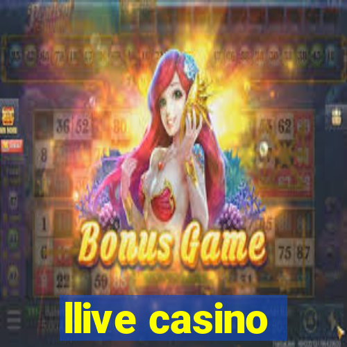 llive casino