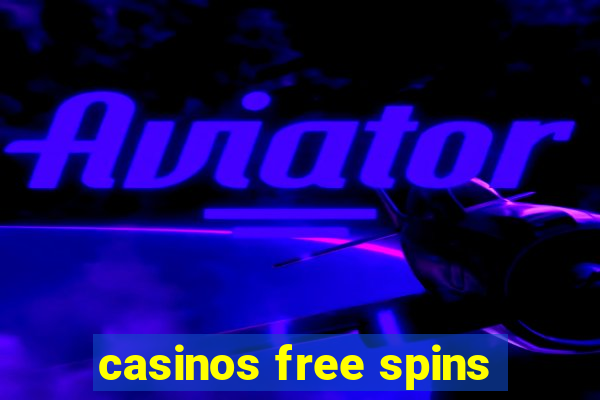 casinos free spins