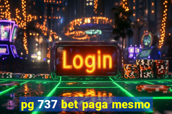 pg 737 bet paga mesmo