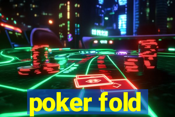 poker fold