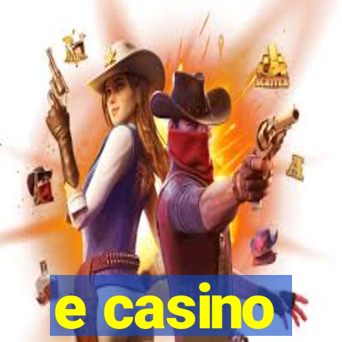 e casino