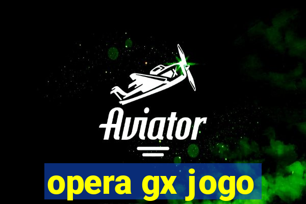 opera gx jogo