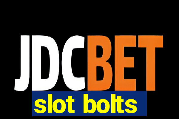 slot bolts