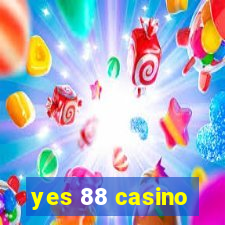 yes 88 casino