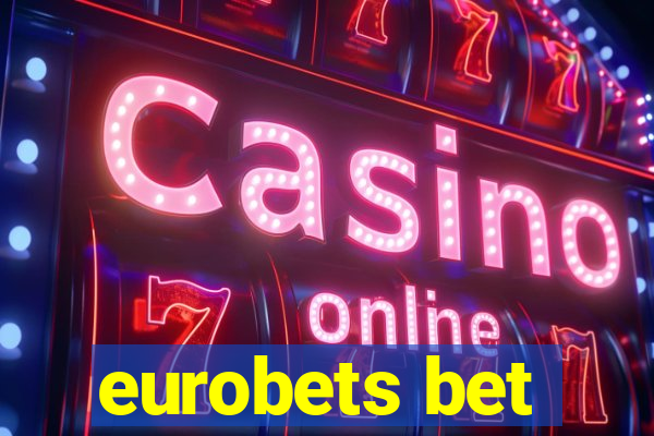 eurobets bet