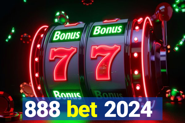 888 bet 2024