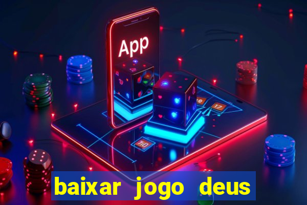 baixar jogo deus da guerra