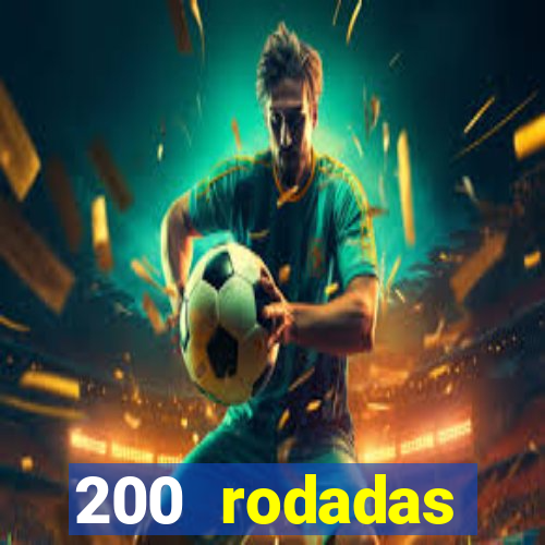 200 rodadas gr谩tis betano