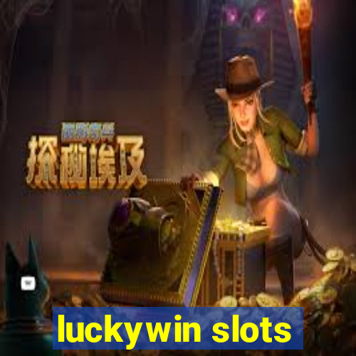 luckywin slots