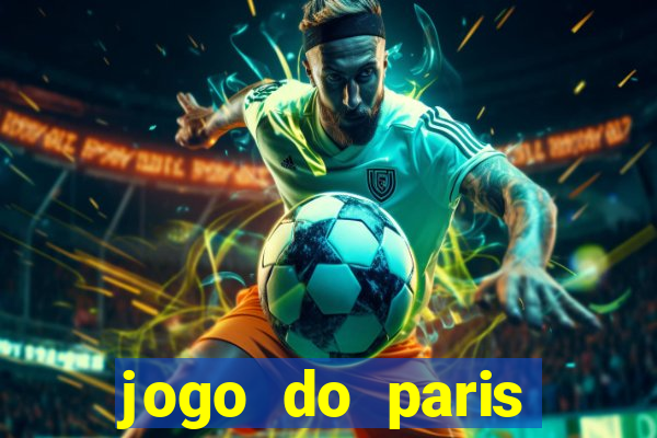 jogo do paris saint germain hoje ao vivo