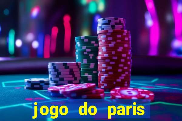 jogo do paris saint germain hoje ao vivo