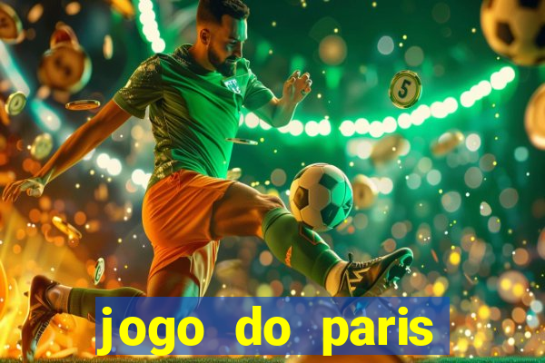 jogo do paris saint germain hoje ao vivo