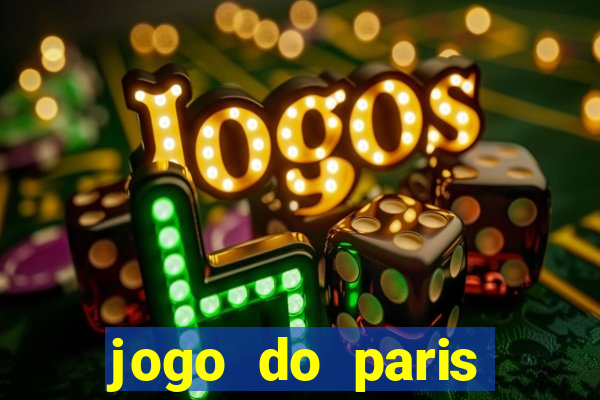 jogo do paris saint germain hoje ao vivo