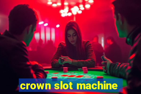 crown slot machine