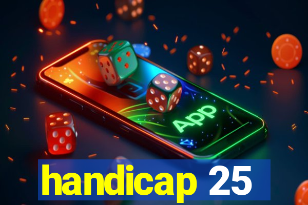 handicap 25