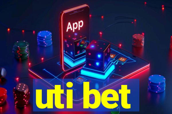 uti bet