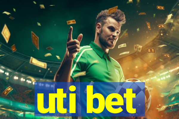 uti bet