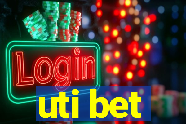 uti bet