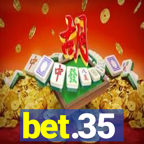 bet.35