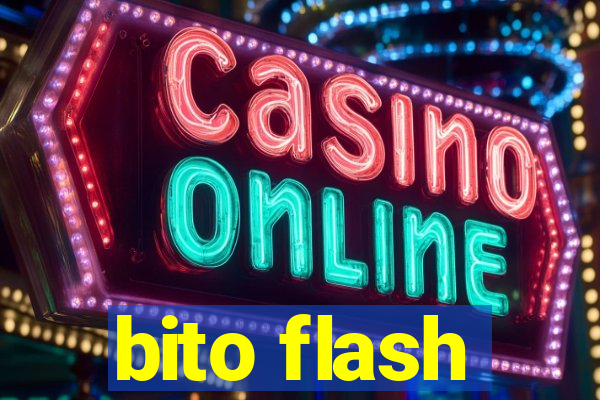 bito flash