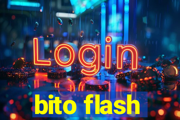 bito flash