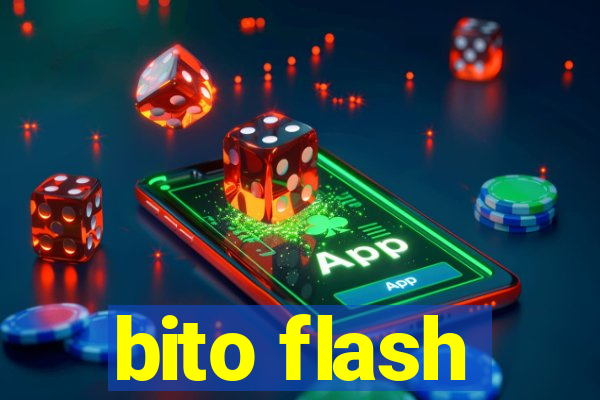 bito flash