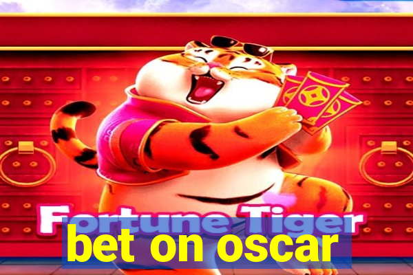 bet on oscar