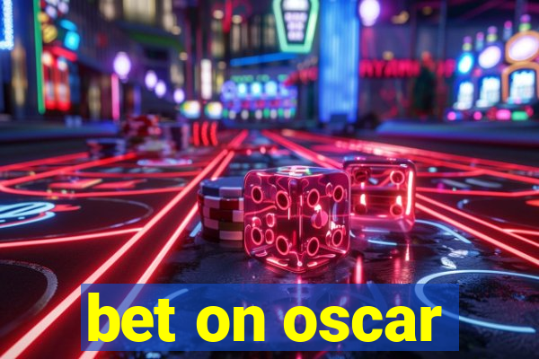 bet on oscar