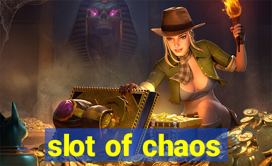 slot of chaos