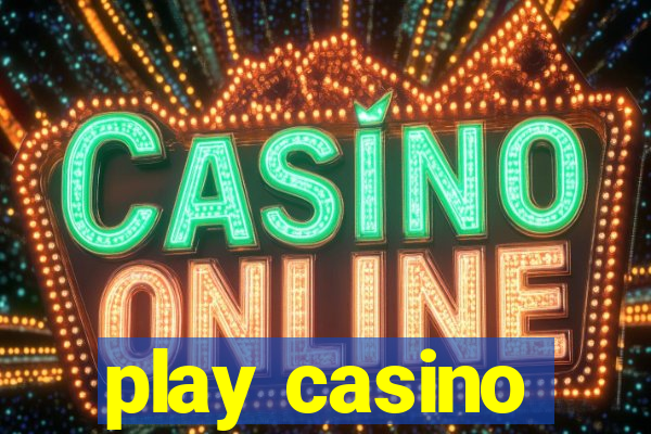 play casino