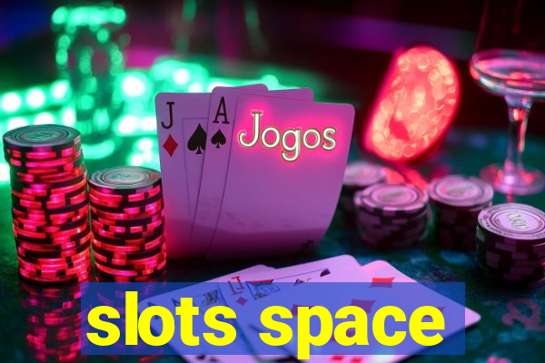 slots space