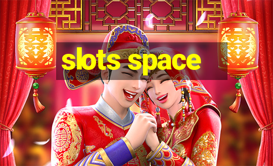 slots space