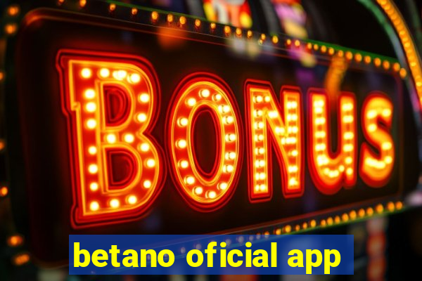 betano oficial app