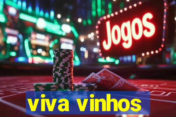 viva vinhos