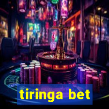 tiringa bet