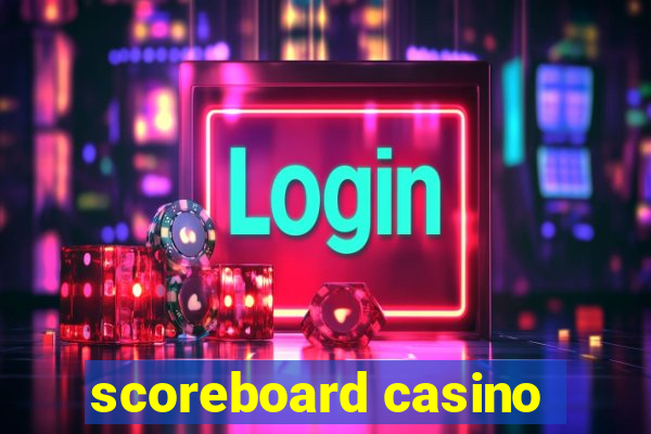 scoreboard casino