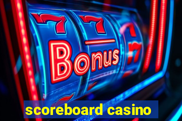 scoreboard casino