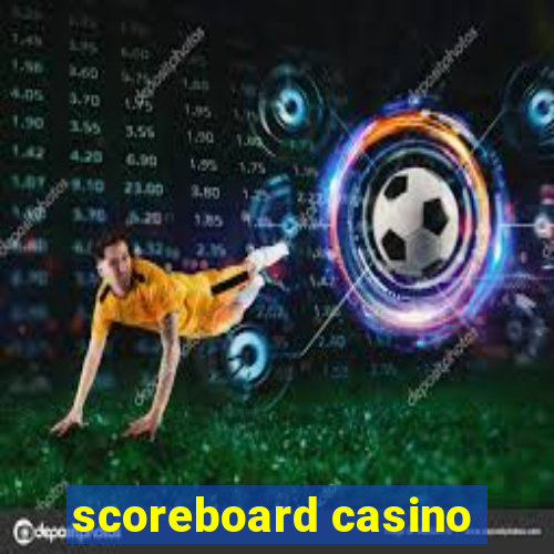 scoreboard casino