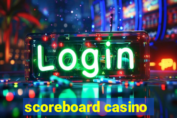 scoreboard casino