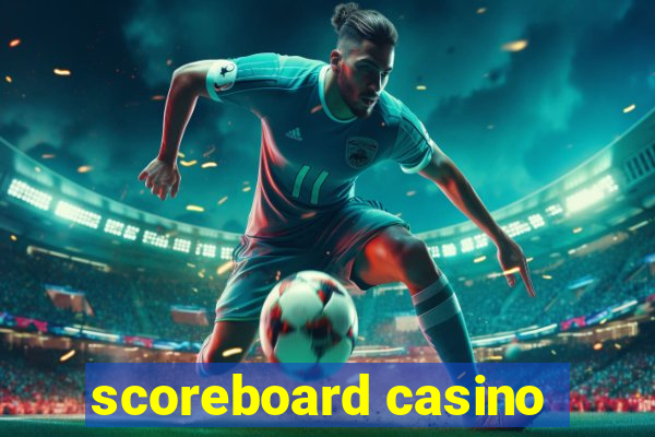 scoreboard casino